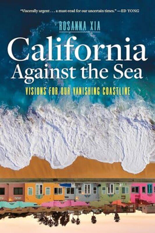 

California Against The Sea By Xia Rosanna - Paperback