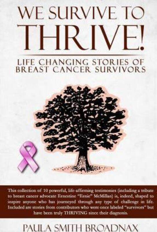 

We Survive to Thrive!: life changing stories of breast cancer survivors.paperback,By :Henderson, Jackie - Broadnax, Vizion - Broadnax, Paula Smith