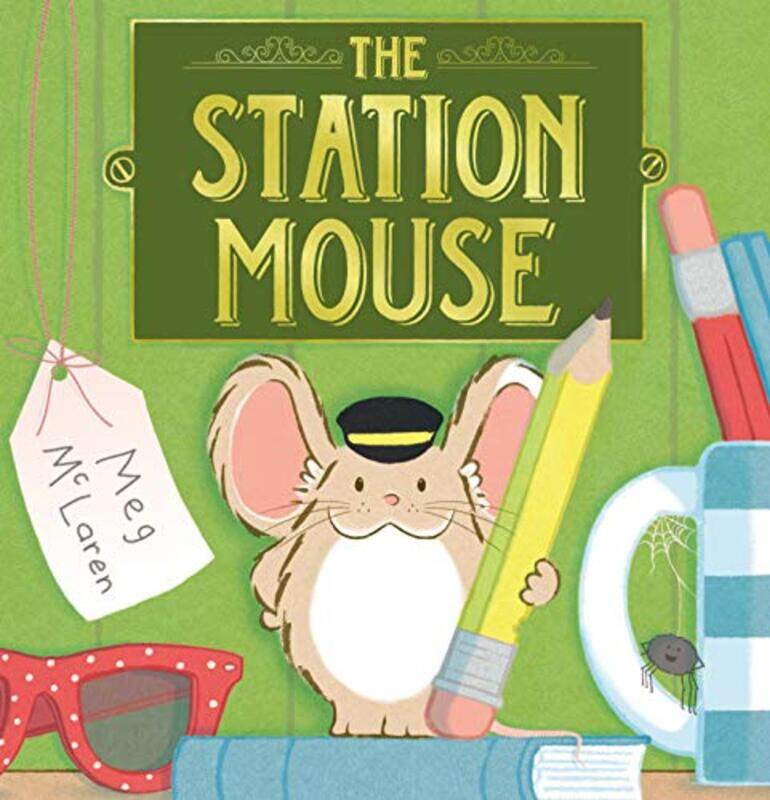 

The Station Mouse by Meg McLaren-Paperback