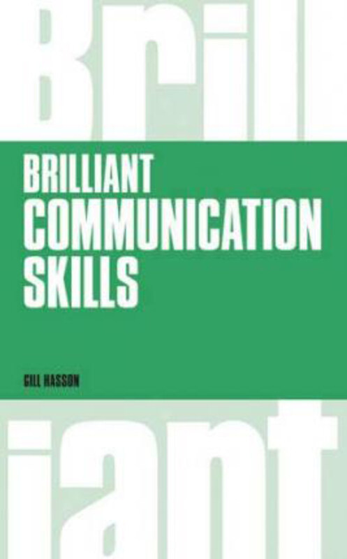 

Brilliant Communication Skills, revised 1st edition, Paperback Book, By: Gill Hasson