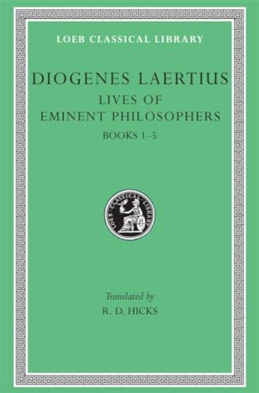 

Lives of Eminent Philosophers Volume I by Diogenes LaertiusR D Hicks-Hardcover