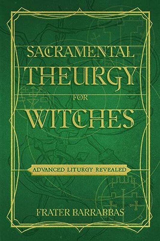 

Sacramental Theurgy for Witches by Anita Loughrey-Paperback