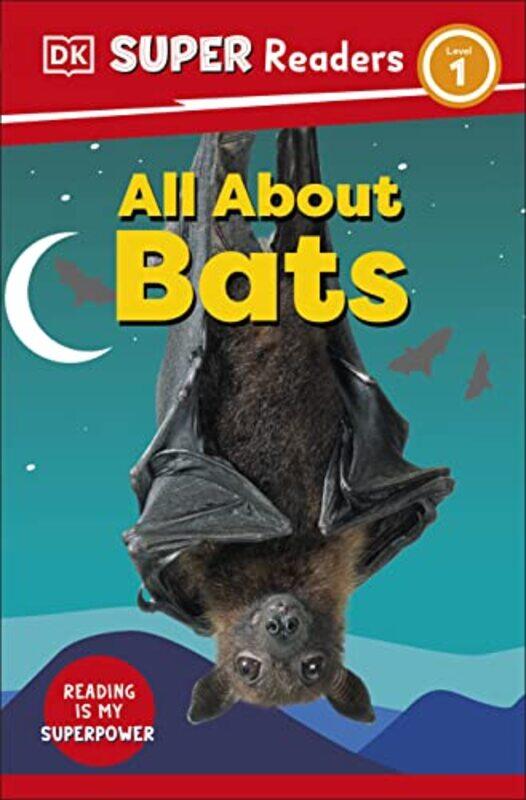 

DK Super Readers Level 1 All About Bats by Alexander von HumboldtEdward Sabine-Paperback