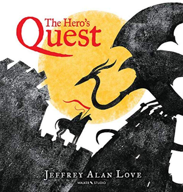 

The Heros Quest by Jeffrey Alan LoveJeffrey Alan Love-Hardcover
