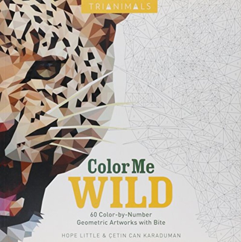 Trianimals: Color Me Wild: 60 Color-By-Number Geometric Artworks with Bite , Paperback by Little, Hope - Karaduman, Cetin Can
