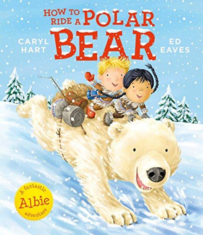 

How to Ride a Polar Bear , Paperback by Eaves, Ed - Hart, Caryl
