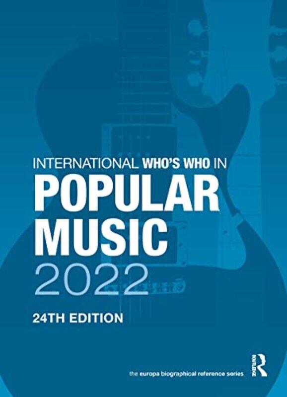 

The International Whos Who in Popular Music 2022 by Europa Publications-Hardcover