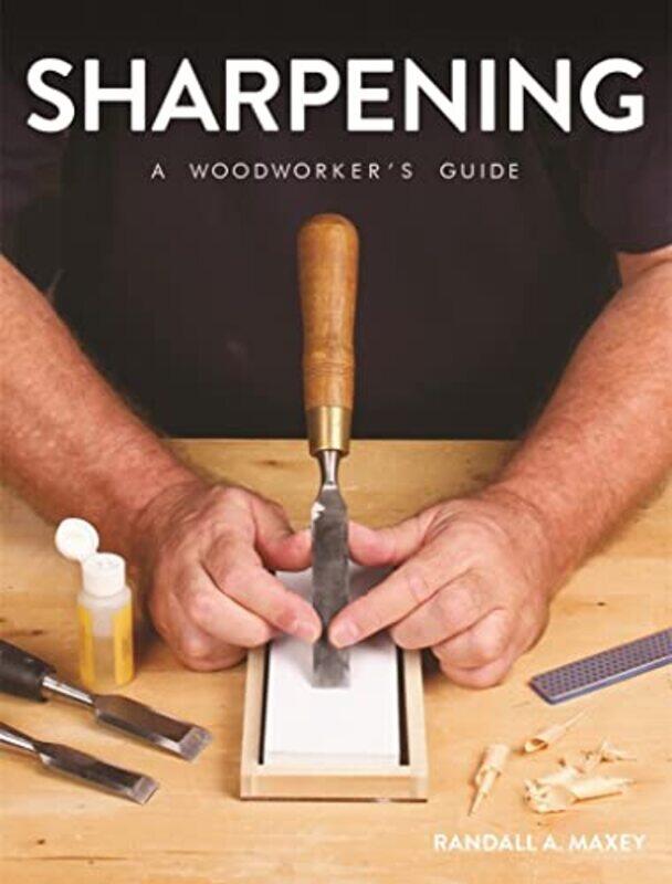 

Sharpening A Woodworkers Guide by Atef Abu Saif-Paperback