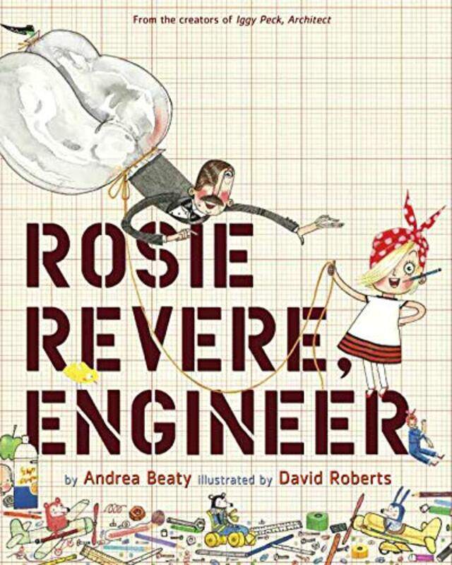 

Rosie Revere Engineer by Andrea BeatyDavid Roberts-Hardcover