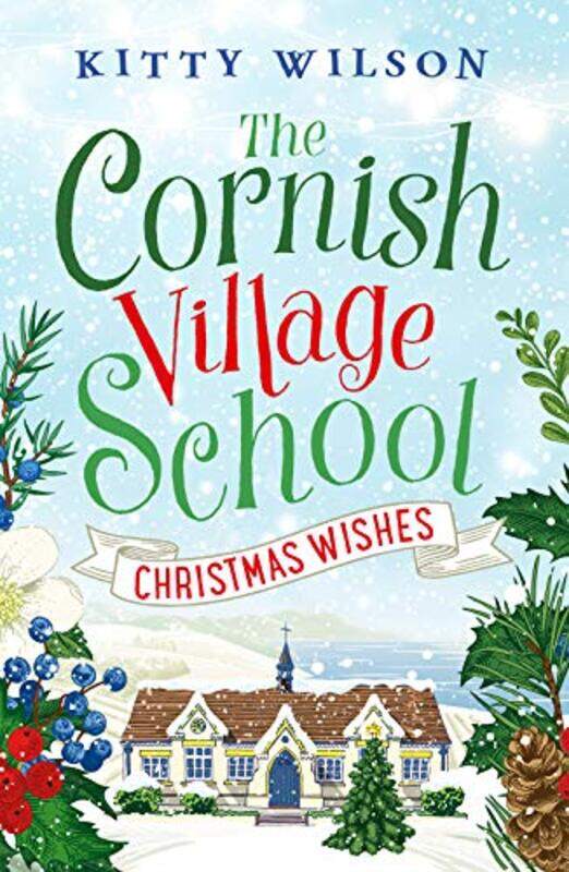 

The Cornish Village School Christmas Wishes by Kitty Wilson-Paperback