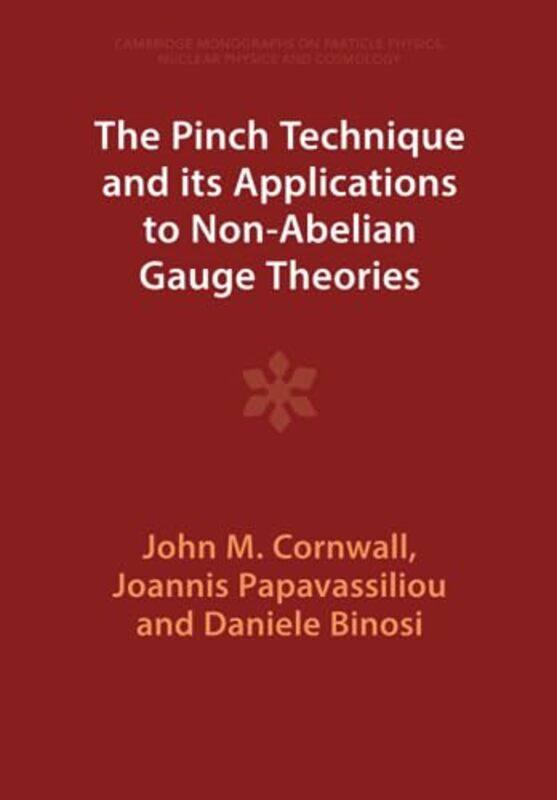 

The Pinch Technique and its Applications to NonAbelian Gauge Theories by Rachel Khoo-Paperback
