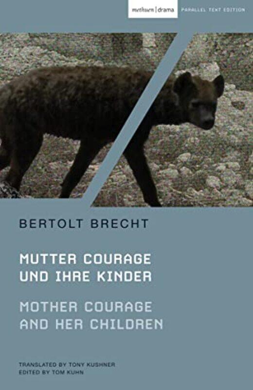 

Mother Courage and Her Children by Bertolt BrechtTom St Hughs College, Oxford University, UK KuhnTony Kushner-Paperback