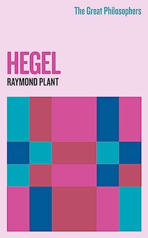 The Great Philosophers Hegel by Raymond Plant-Paperback