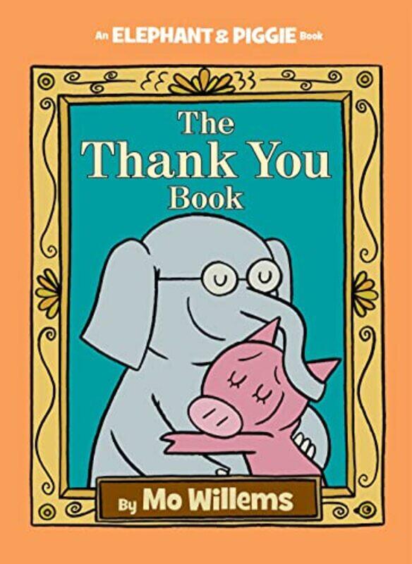 

The Thank You Book By Willems Mo Willems Mo Hardcover