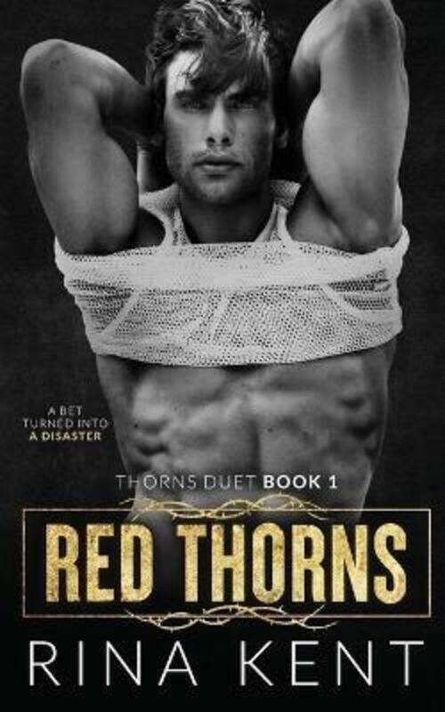 

Red Thorns: A Dark New Adult Romance,Paperback, By:Kent, Rina