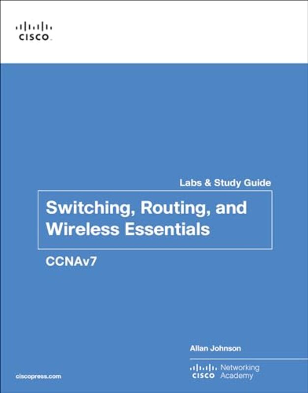 Switching Routing and Wireless Essentials Labs and Study Guide CCNAv7 by Amelia Bowler-Paperback