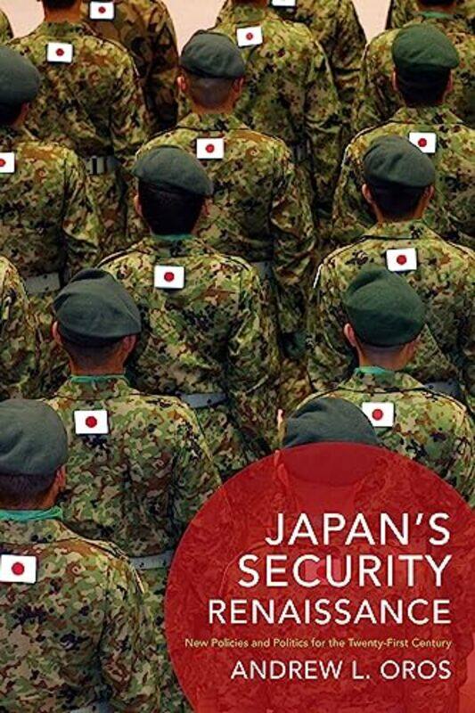 

Japan’s Security Renaissance by Andrew Oros-Paperback