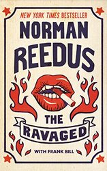 The Ravaged , Hardcover by Reedus, Norman - Bill, Frank