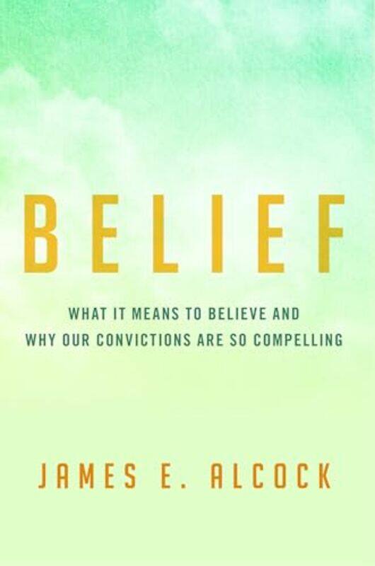 

Belief by James E Alcock-Hardcover