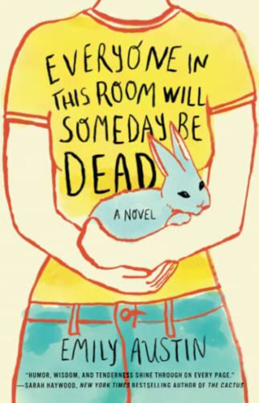 

Everyone In This Room Will Someday Be Dead, Paperback Book, By: Austin Emily