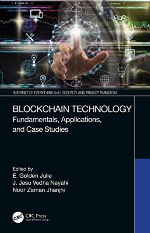 

Blockchain Technology by E Golden JulieJ Jesu Vedha NayahiNoor Zaman Taylors University, Malaysia Jhanjhi-Hardcover