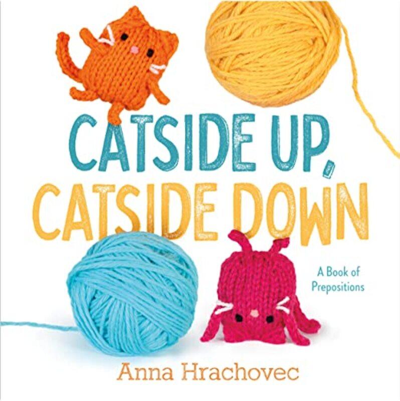 

Catside Up Catside Down By Hrachovec Anna - Hardcover