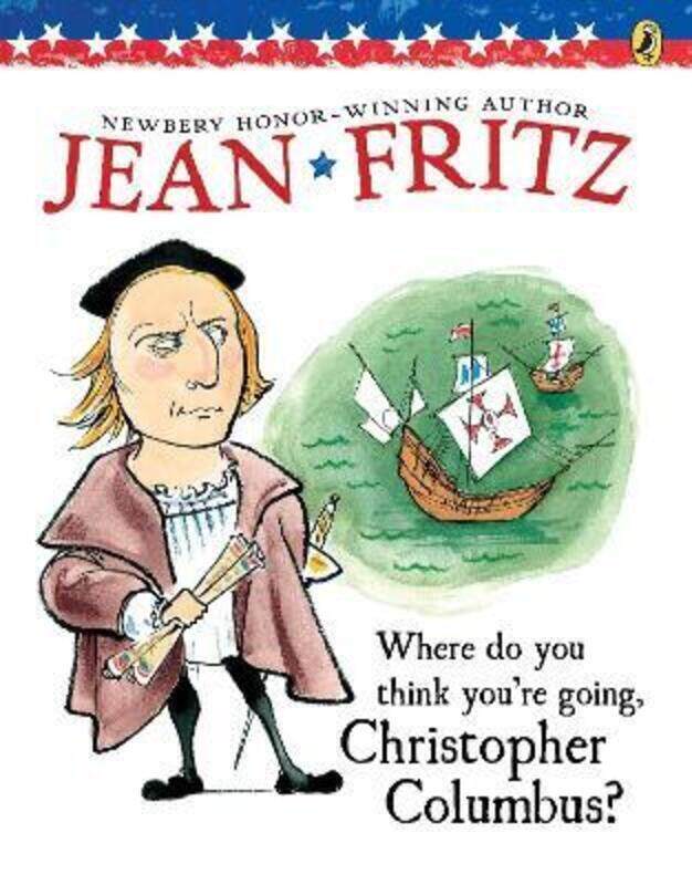 

Where Do You Think You're Going, Christopher Columbus.paperback,By :Fritz, Jean - Tomes, Margot