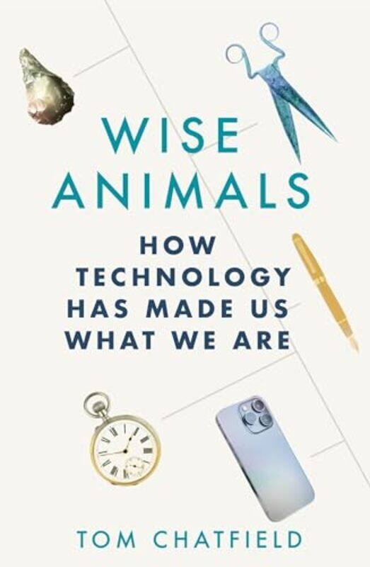 

Wise Animals by Tom Chatfield-Hardcover