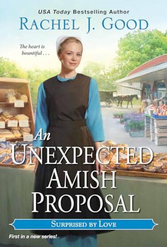 

Unexpected Amish Proposal An by Rachel J Good-Paperback