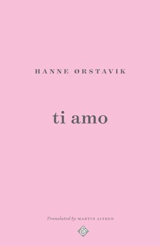 

Ti Amo by Hanne Orstavik-Paperback