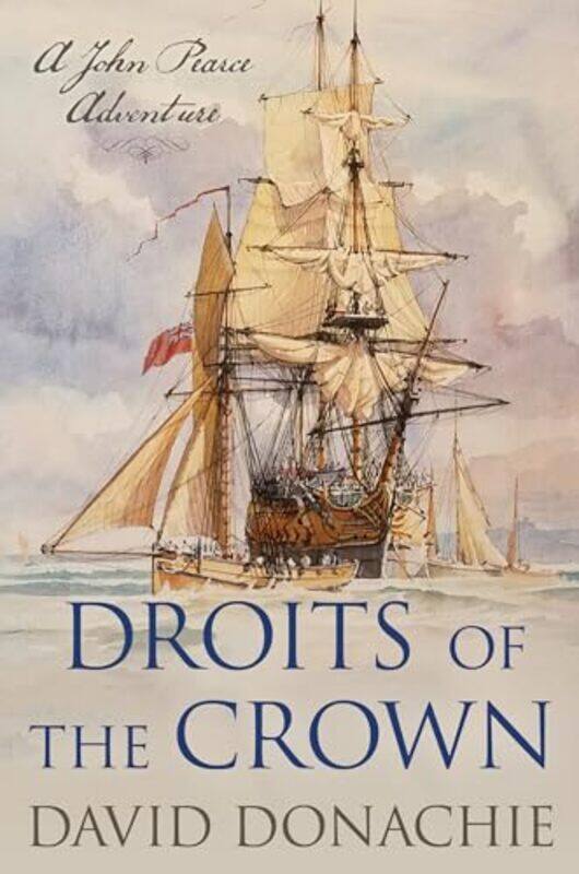 

Droits of the Crown by David Donachie-Hardcover