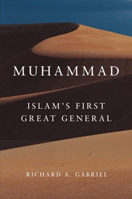 

Muhammad: Islams First Great General , Paperback by Gabriel, Richard A.