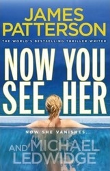 Now You See Her.paperback,By :James Patterson