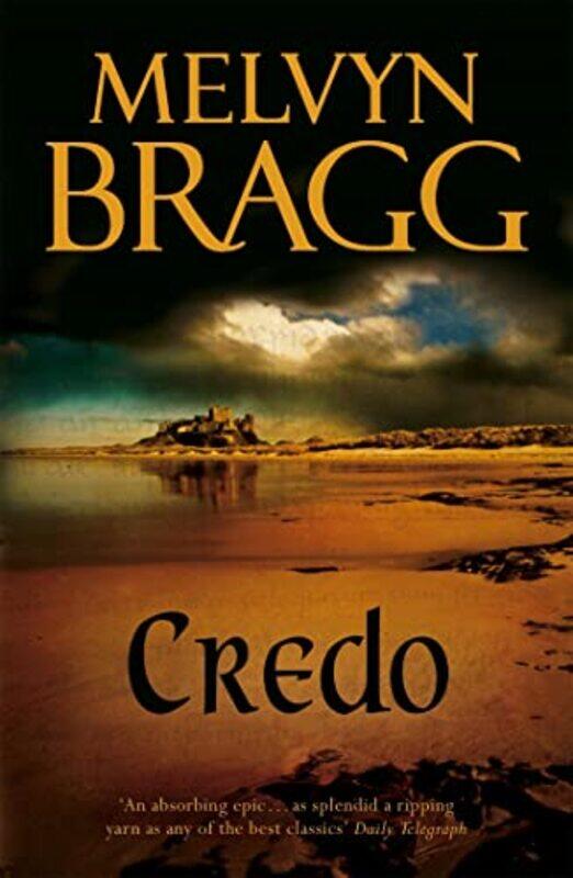 

Credo by Melvyn Bragg-Paperback