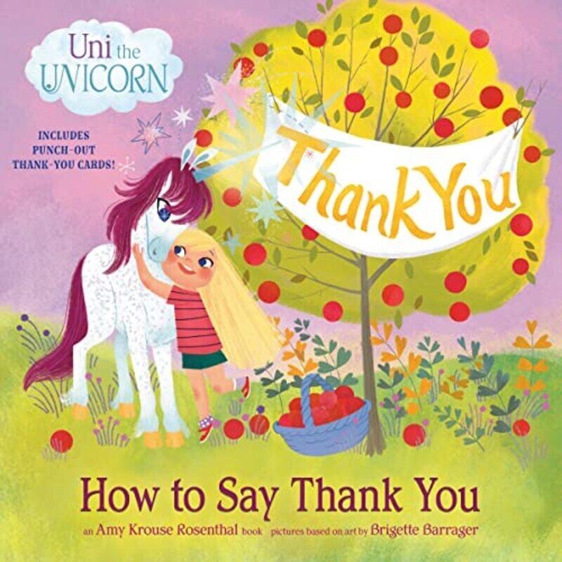 

Uni the Unicorn: How to Say Thank You , Paperback by Amy Krouse Rosenthal