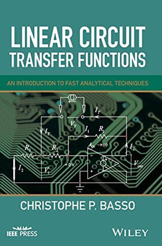 

Linear Circuit Transfer Functions by Richard E Williams-Hardcover