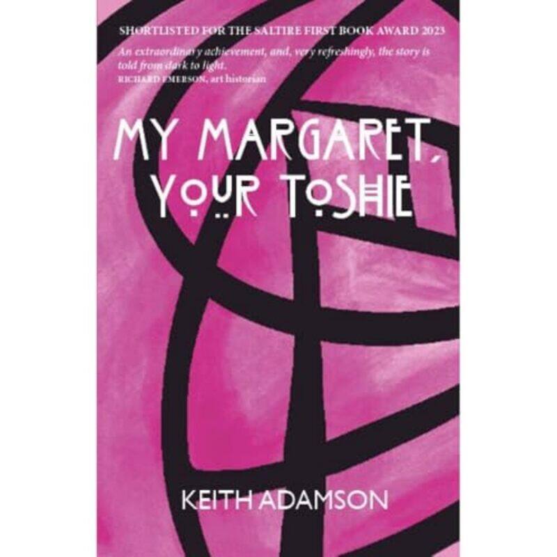 

My Margaret Your Toshie by Keith Adamson-Paperback