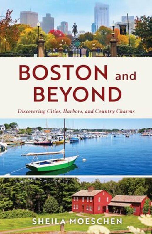 

Boston And Beyond By Moeschen Sheila - Paperback