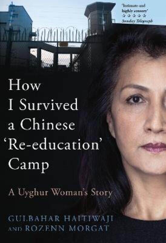 

How I Survived a Chinese 'Re-education' Camp,Hardcover,ByGulbahar Haitiwaji