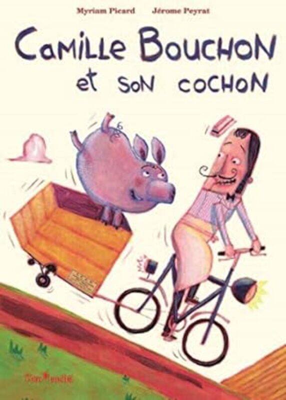 

Camille Bouchon Et Son Cochon
