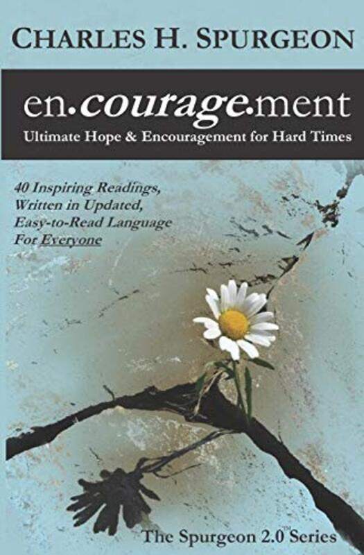 

Encouragement Ultimate Hope & Encouragement For Hard Times By Spurgeon, Charles H Paperback