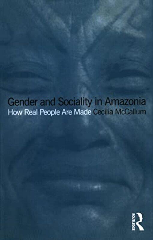 

Gender and Sociality in Amazonia by Amy PixtonEkaterina Trukhan-Paperback