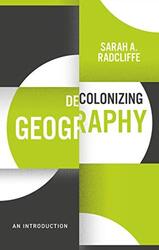 Decolonizing Geography: An Introduction , Paperback by Radcliffe, S