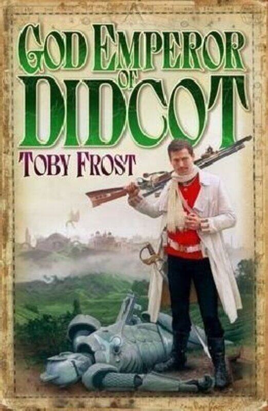 

God Emperor Of Didcot by Toby Frost-Paperback