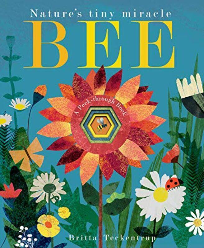 

Bee: Natures tiny miracle,Paperback by Teckentrup, Britta