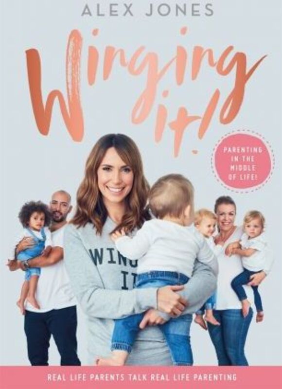 Winging It!: Parenting in the Middle of Life!,Hardcover,ByJones, Alex