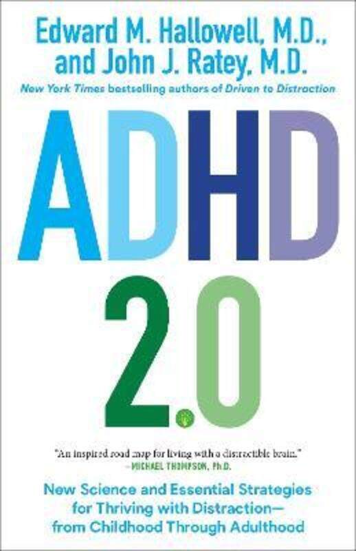 

ADHD 2.0: New Science and Essential Strategies for Thriving with Distraction--from Childhood through,Paperback, By:Hallowell, Edward M. - M.D., John J