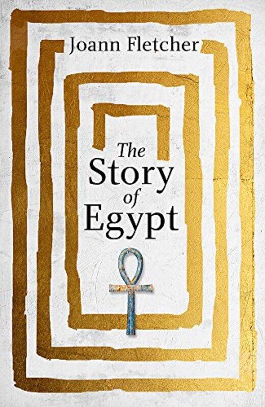 

The Story of Egypt, Paperback Book, By: Joann Fletcher