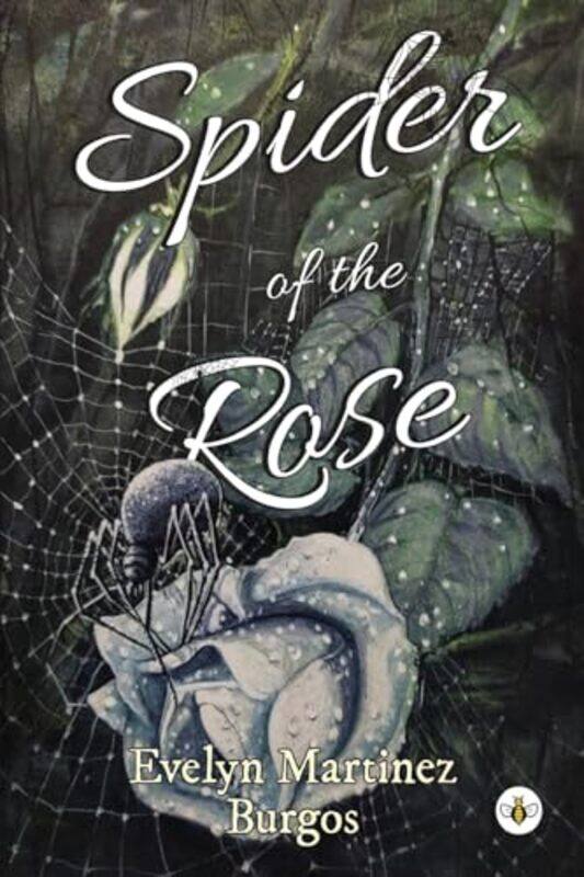 

Spider of the Rose by Evelyn Martinez Burgos-Paperback