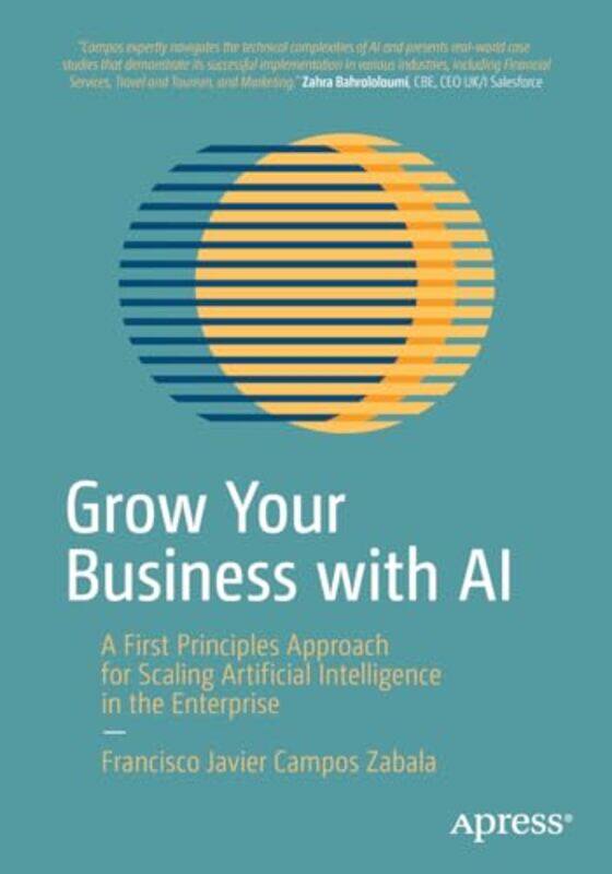 

Grow Your Business with AI by Francisco Javier Campos Zabala-Paperback